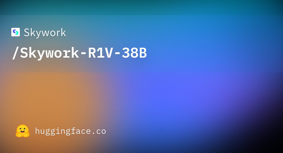 Skywork R1V：昆仑万维开源的全球首个工业级开源多模态推理模型